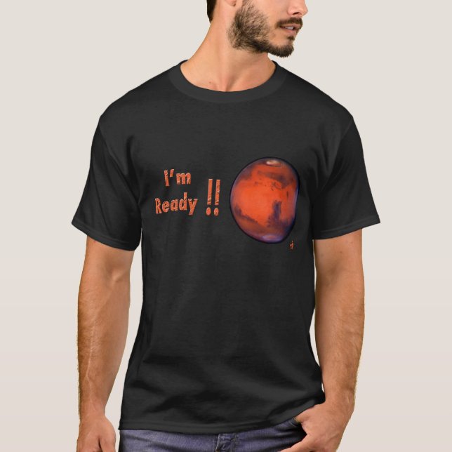Camiseta T-shirt de Marte -- Eu estou pronto!! (Frente)