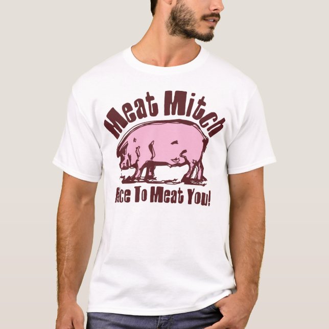 Camiseta T-shirt de Mitch da carne (Frente)