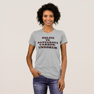 Camiseta T-shirt de Nolite Te Bastardes Carborundorum