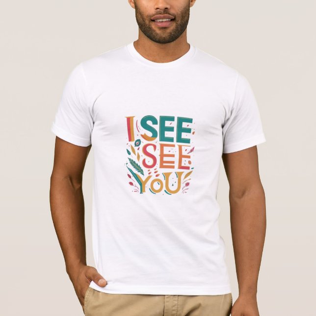 Camiseta T-shirt desenhada como "Eu Vejo-te". (Frente)