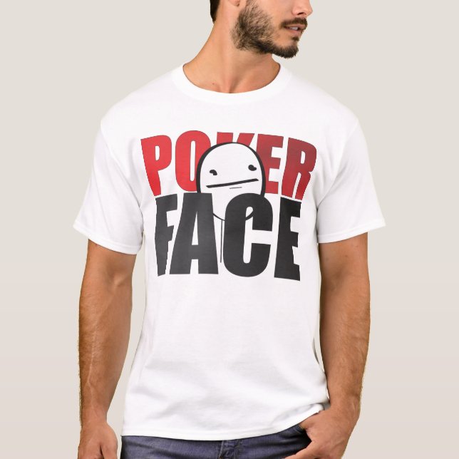 Camiseta T-shirt do branco de Meme da cara de póquer! (Frente)