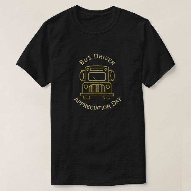 Camiseta T-Shirt do Dia de Apreciação do Condutor de Ônibus (Frente do Design)