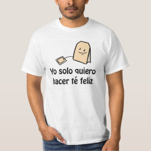Camiseta T-shirt do feliz do té de Hacer