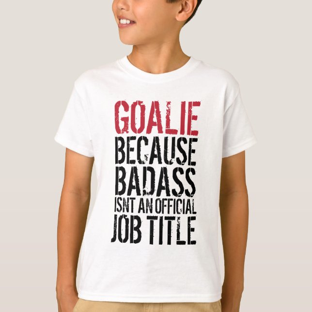Camiseta T-shirt do Goalie de Badass (Frente)