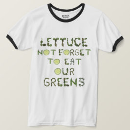 Camiseta T-shirt do jardim - um lembrete para comer seus