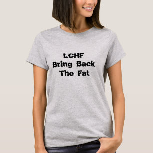Camiseta T-shirt do LCHF das mulheres