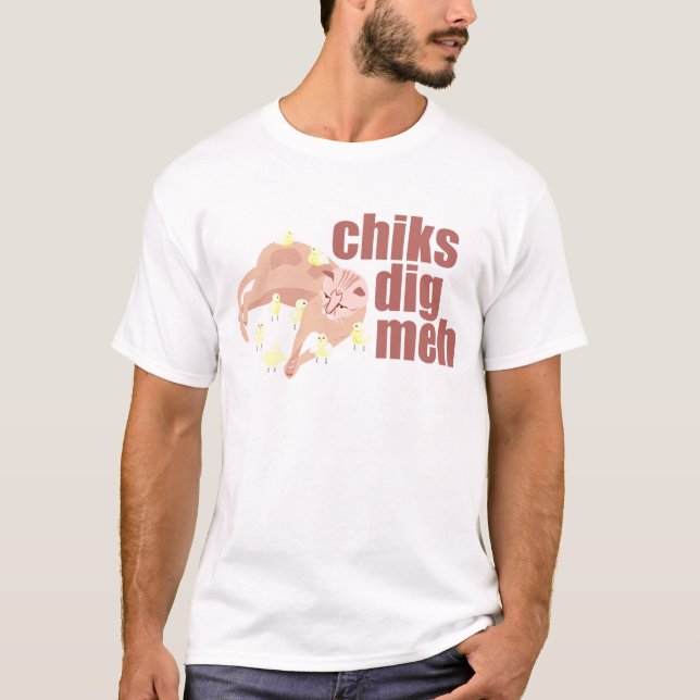 Camiseta t-shirt do meh da escavação dos chiks (Frente)