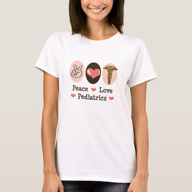 Camiseta T-shirt do pediatra da pediatria do amor da paz (Frente)