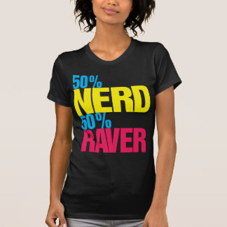 Camiseta T-shirt do Raver do nerd 50% de 50%