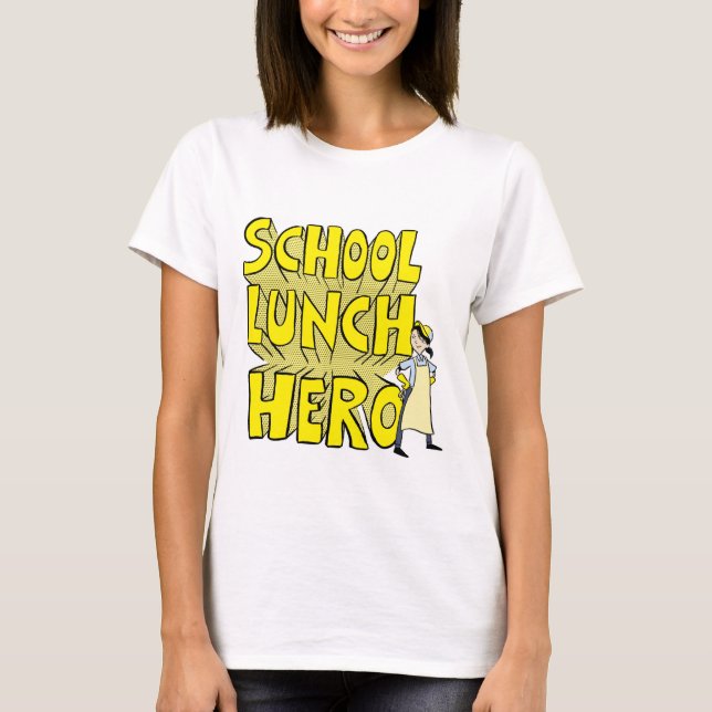 Camiseta T-shirt do "School Lunch Hero" (Frente)