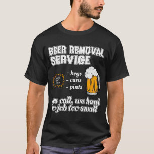 Camiseta T-Shirt do Serviço Engraçado de Remoção de Cerveja