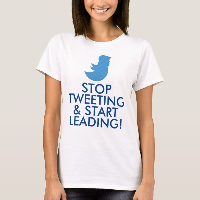 Camiseta T-shirt do trunfo: "PARE DE TWEETING & COMECE (Frente)