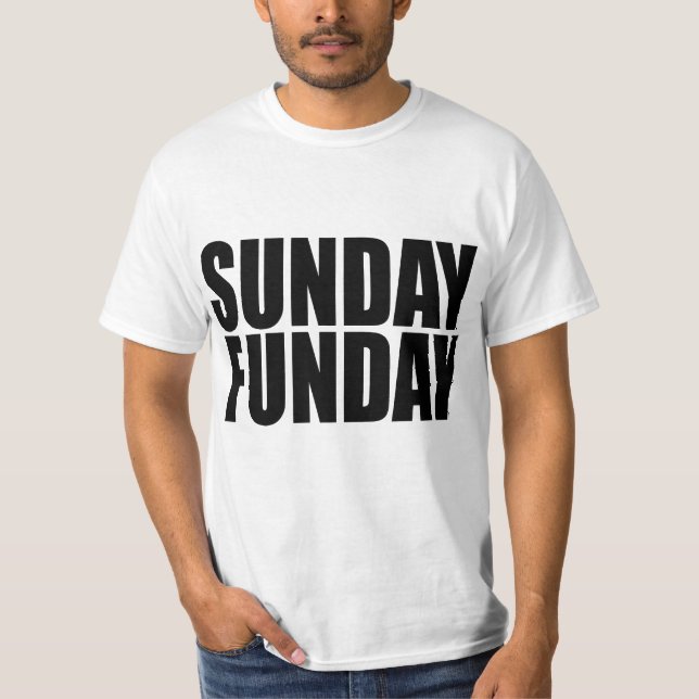 Camiseta T-shirt do valor de domingo Funday (Frente)
