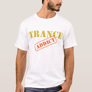 Camiseta T-shirt do viciado do Trance