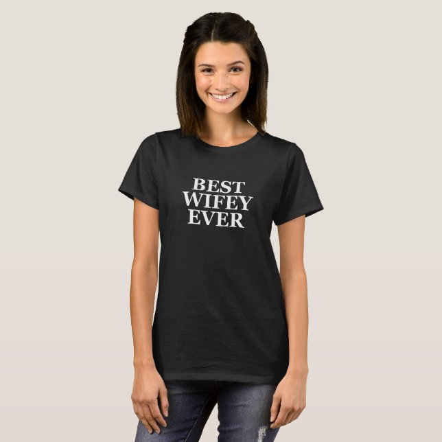 Camiseta T-shirt do Wifey das mulheres o melhor nunca para (Frente Completa)