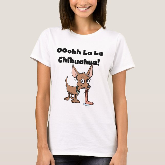 Camiseta T-shirt e presentes da chihuahua do La do La de (Frente)