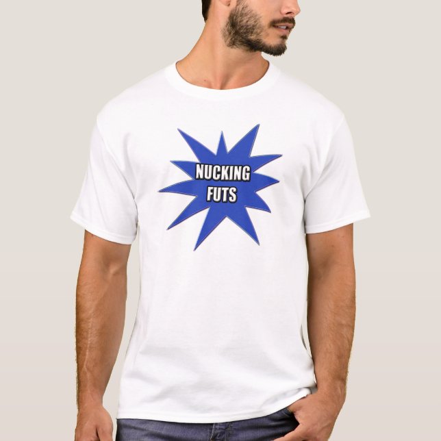 Camiseta T-shirt e presentes de Nucking Futs (Frente)