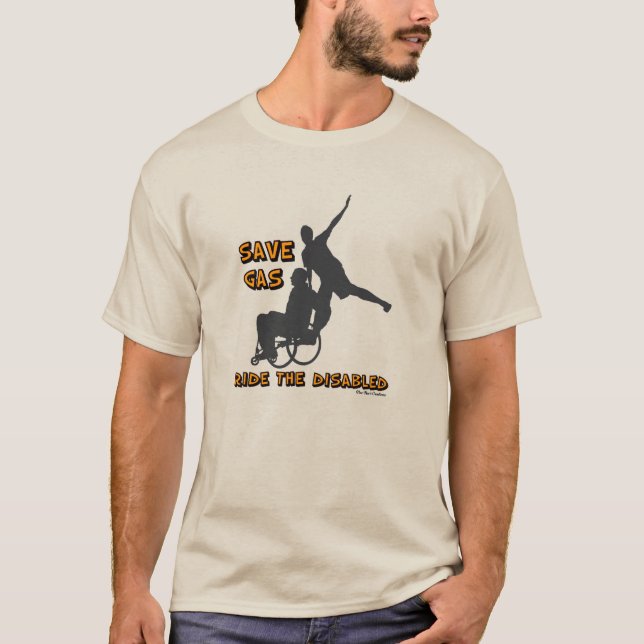 Camiseta T-Shirt - Economize Gás, Diriga Os Desativados (Frente)