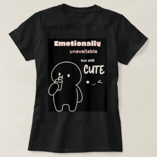 Camiseta T-Shirt emocionalmente indisponível, mas ainda fof