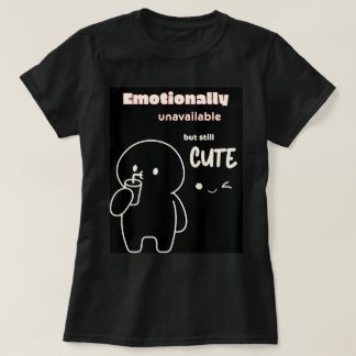 Camiseta T-Shirt emocionalmente indisponível, mas ainda fof