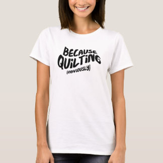 Camiseta T-shirt Engraçada - Porque Obviamente