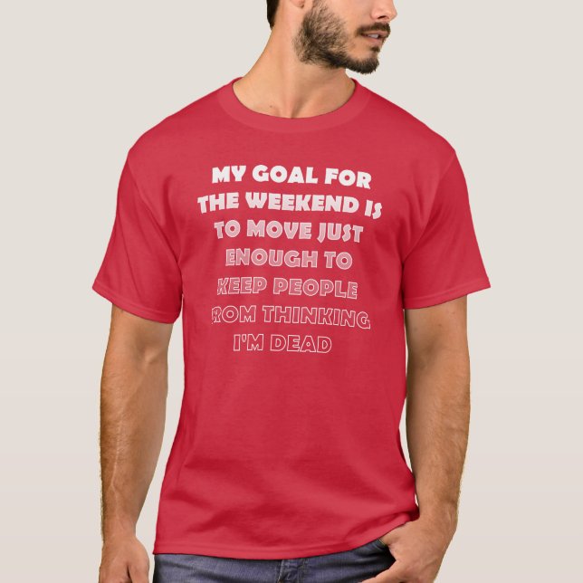Camiseta T-Shirt Engraçado com Finais de Semana Preguiçosos (Frente)