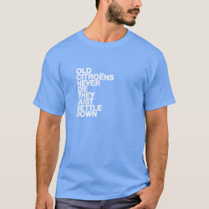 Camiseta T-shirt engraçado das citações de Citroen