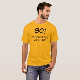 Camiseta T-shirt engraçado do aniversário das pessoas de 80