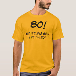 Camiseta T-shirt engraçado do aniversário das pessoas de 80