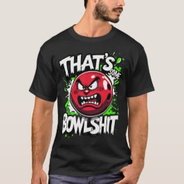 Camiseta T-Shirt Engraçado - Isso é uma merda de boliche