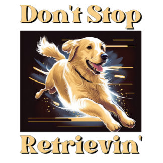 Camiseta T-Shirt Engraçado Ouro Retriever | Song Parody