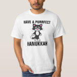 Camiseta T-shirt engraçados do CAT de Hanukkah Chanukah,<br><div class="desc">TENHA t-shirt, camisolas e hoodies de PURRFECT UM HANUKKAH. Verdadeiramente a camisa de PURRFECT Hanukkah!</div>