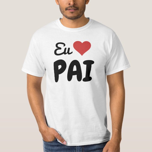 Camiseta T-shirt Eu Amo Pai Com Coração Vermelho (Frente)