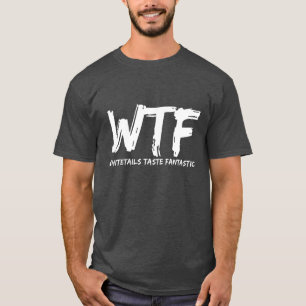 Camiseta T-shirt fantástico do gosto dos Whitetails do WTF
