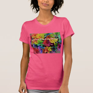 Camiseta T-Shirt Floral (Fuchsia) Sempre Atrevo a Sonhar