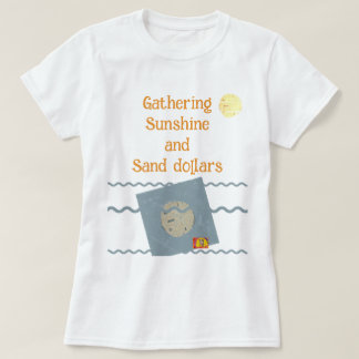 Camiseta T-Shirt Gathering sunshine and sand dollars