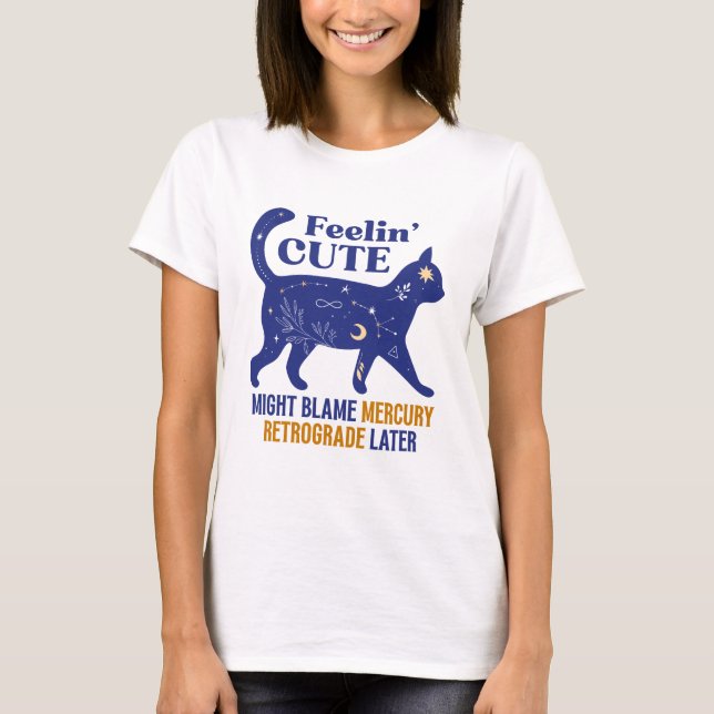 Camiseta T-Shirt Gato De Sentilina' Cute Mercury Retrograde (Frente)