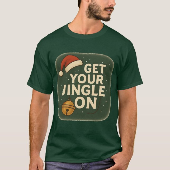 Camiseta T-Shirt Get Your Jingle On (Frente)