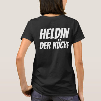Camiseta T-Shirt "Heldin der Küche" – Urbaner Style