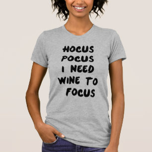 Camiseta T-Shirt Hocus Pocus Eu Preciso De Vinho Para Focar