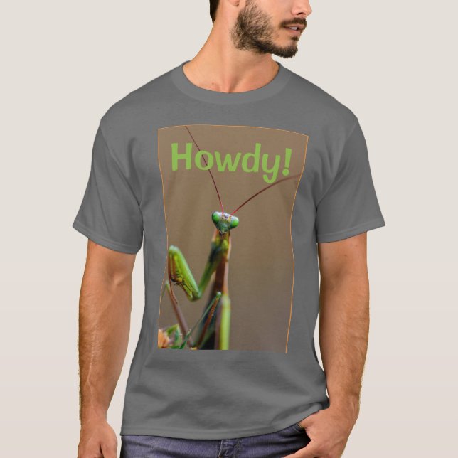Camiseta T-Shirt - Howdy Mantis (Frente)