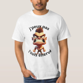 Camiseta t-shirt humoristique j'peux pas je suis énervé