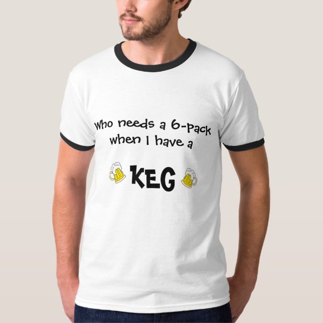 Camiseta T-shirt "I Have A Keg" (Frente)
