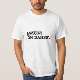 Camiseta T-shirt imprimé "Alors on danse"
