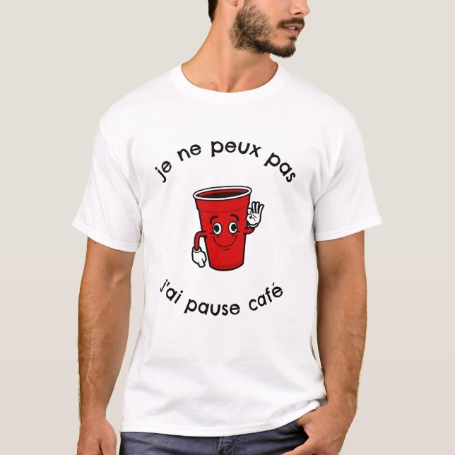 Camiseta T-shirt je peux pas j'ai pause café (Frente)