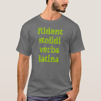 Camiseta T-shirt Latin (verba latina do stolidi de Rident)