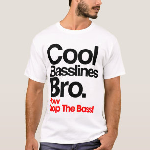 Camiseta T-shirt legal de Basslines Bro