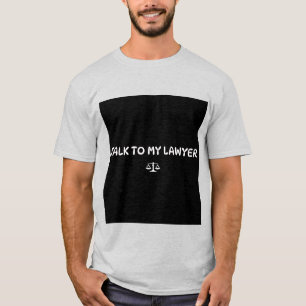 CAMISETA T-SHIRT LEVE AO MEU ADVOGADO