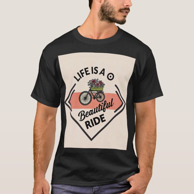 Camiseta T-Shirt Life Is A Beautiful Ride (Frente)