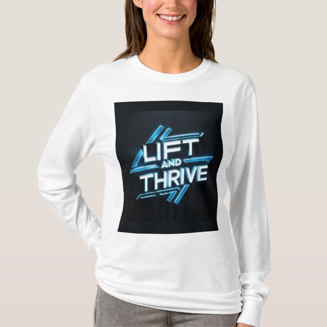 Camiseta T-shirt "Lift and Thrive" (Frente)